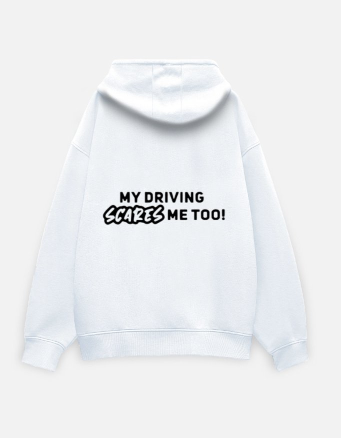 my driving.......hoodie my driving.......hoodie