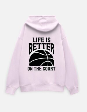 life is better........hoodie
